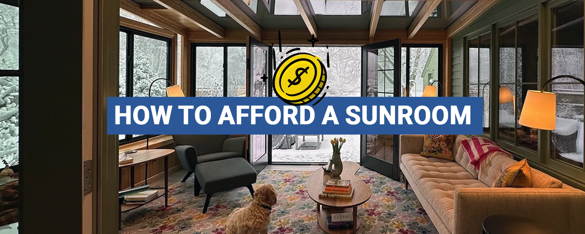 How to Afford a Sunroom 2024 Guide
